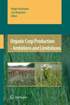 Paperback Organic Crop Production - Ambitions and Limitations Book