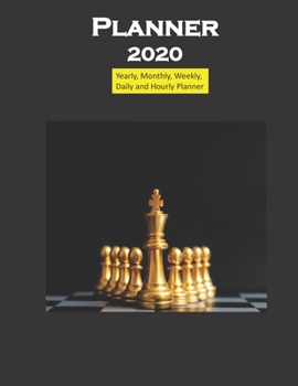 Planner 2020 Golden Chess Royal Chess Collection : Yearly, Monthly, Weekly, Daily and Hourly Planner Size 8. 5 Inch X 11 Inch from 99 Books