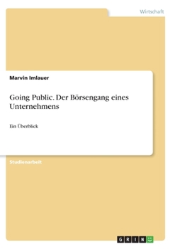 Paperback Going Public. Der Börsengang eines Unternehmens: Ein Überblick [German] Book