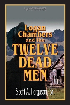 Paperback Logan Chambers and the Twelve Dead Men Book