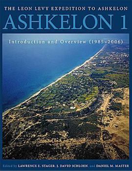 Ashkelon 1: Introduction and Overview (1985-2006) - Book #1 of the Ashkelon