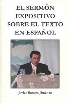 Paperback El Sermón Expositivo Sobre El Texto En Español [Spanish] Book