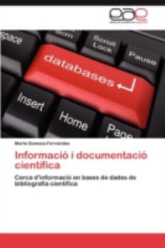 Paperback Informacio I Documentacio Cientifica [Spanish] Book