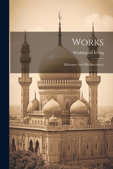 Paperback Works: Mahomet And His Successors Book