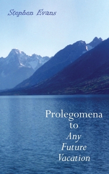 Paperback Prolegomena to Any Future Vacation Book