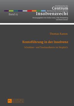 Kontofuehrung in Der Insolvenz: Schuldner- Und Treuhandkonto Im Vergleich