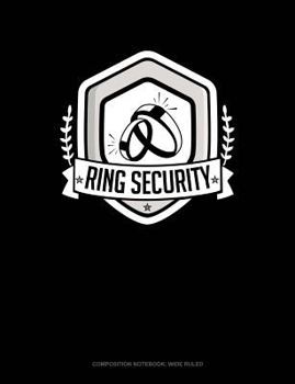 Paperback Ring Security: Composition Notebook: Wide Ruled Book