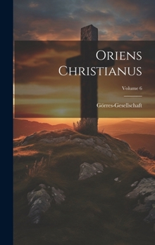 Hardcover Oriens Christianus; Volume 6 [German] Book
