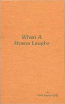 Paperback When a Hyena Laughs: A Somalian Novel Book