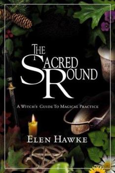 Paperback Sacred Round: A Witch's Guide to Magical Practice Book