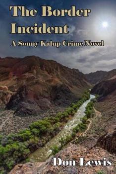 Paperback The Border Incident: A Sonny Kalup Crime Novel Book