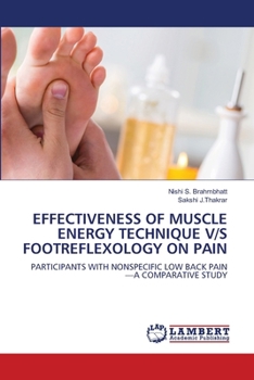 Paperback Effectiveness of Muscle Energy Technique V/S Footreflexology on Pain Book