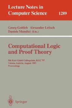 Paperback Computational Logic and Proof Theory: Third Kurt Gödel Colloquium, Kgc'93, Brno, Czech Republic, August 24-27, 1993. Proceedings Book