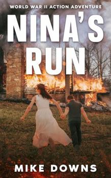 Paperback Nina's Run: World War II Action Adventure (Nick and Nina Adventure Thriller Series) Book