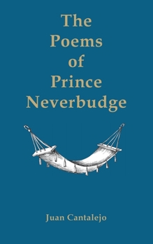 Paperback The Poems of Prince Neverbudge Book