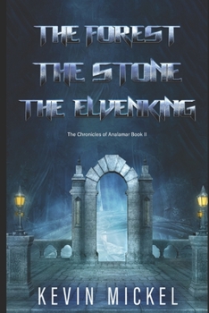 Paperback The Forest, The Stone, The Elvenking Book