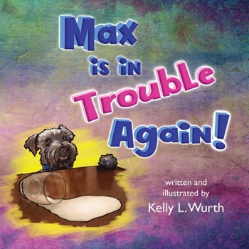 Paperback Max Is in Trouble Again! Book