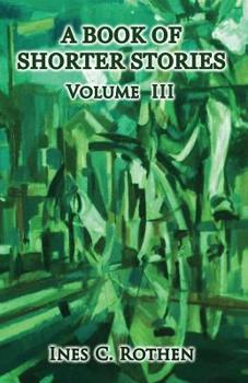 Paperback A Book of Shorter Stories - Volume III Book