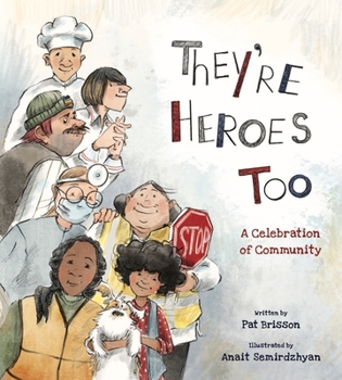 Hardcover They're Heroes Too: A Celebration of Community Book