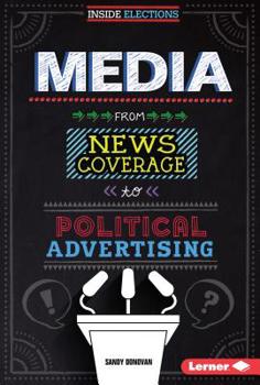 Library Binding Media: From News Coverage to Political Advertising Book