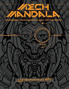 Paperback Mech Mandala: Coloring Book for Enthusiasts of Mech, Tech and Robots Book