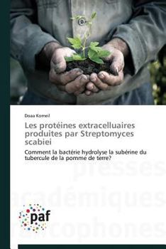 Paperback Les Protéines Extracelluaires Produites Par Streptomyces Scabiei [French] Book