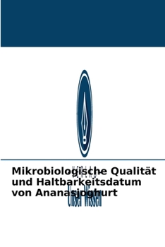 Paperback Mikrobiologische Qualität und Haltbarkeitsdatum von Ananasjoghurt [German] Book