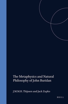 The Metaphysics and Natural Philosophy of John Buridan (Medieval and Early Modern Science)