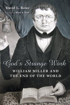 Paperback God's Strange Work: William Miller and the End of the World Book