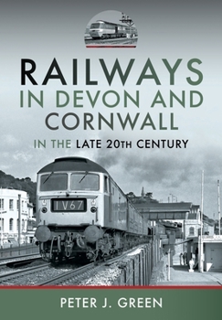 Hardcover Railways in Devon and Cornwall in the Late 20th Century Book