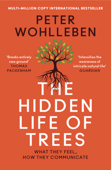 Paperback The Hidden Life of Trees: What They Feel, How They Communicate Book