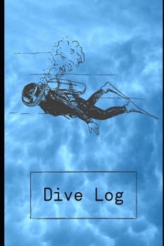 DIVE LOG:: Detailed Scuba Diving Log Book For Up To 120  Dives | Dive Course Teacher Instructor Dive Master | Ocean Lover | Journal Diary Memo Booklet|