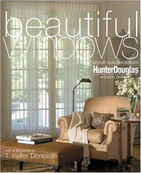 Paperback Beautiful Windows: Stylish Solutions from Hunter Douglas Window Fashions Book