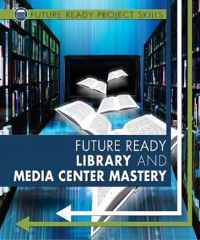 Library Binding Future Ready Library and Media Center Mastery Book