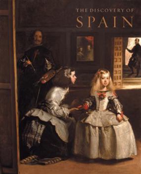 Paperback The Discovery of Spain: British Artists and Collectors: Goya to Picasso Book