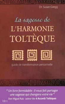 Paperback La sagesse de l'harmonie Toltèque [French] Book