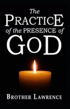 The Practice of the Presence of God Illustrated