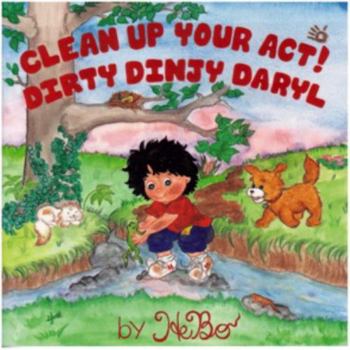 Paperback Clean Up Your Act! Dirty Dinjy Daryl/Includes Poster Book