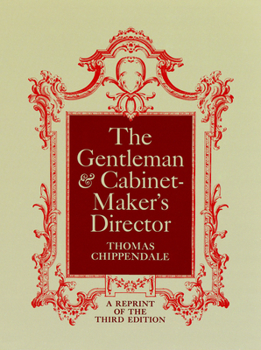 Paperback The Gentleman and Cabinet-Maker's Director Book