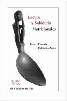 Paperback Locura y Sabiduria Nutricionales [Spanish] Book