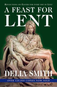 Paperback Feast for Lent: Reflections on Easter for Every Day of Lent Book