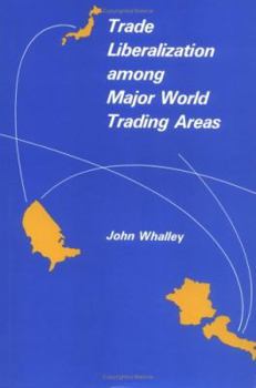 Hardcover Trade Liberalization Among Major World Trading Areas Book