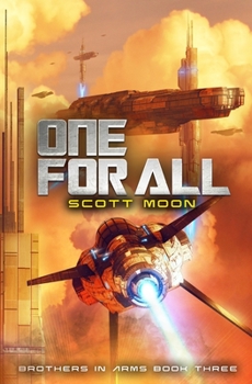 One For All: A Military SciFi Epic - Book #3 of the Brothers in Arms