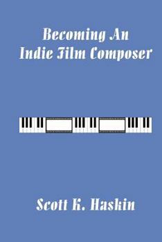 Paperback Becoming An Indie Film Composer Book