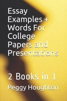 Paperback Essay Examples + Words For College Papers and Presentations: 2 Books in 1 Book