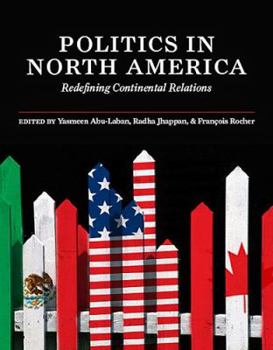 Paperback Politics in North America: Redefining Continental Relations Book
