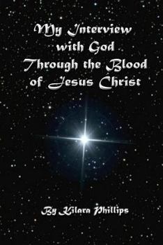 Paperback My Interview with God Through the Blood of Jesus Christ Book