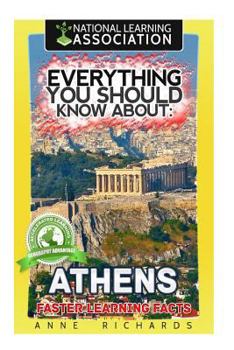 Paperback Everything You Should Know About: Athens Faster Learning Facts Book