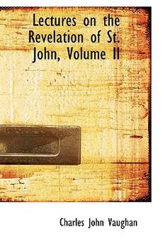 Hardcover Lectures on the Revelation of St. John, Volume II Book