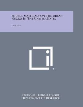 Paperback Source Materials on the Urban Negro in the United States: 1910-1938 Book